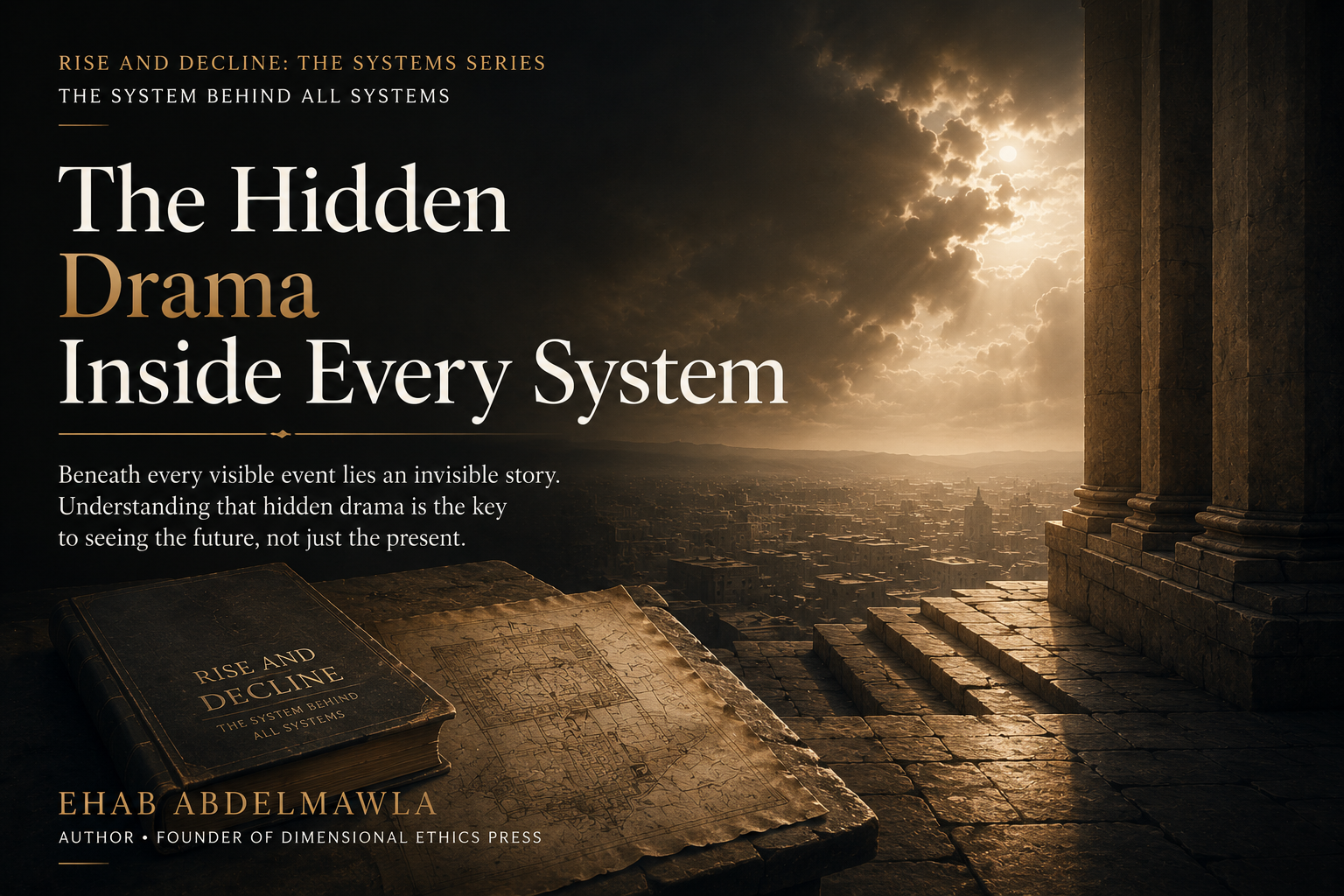 Rise and Decline: The System Behind All Systems — an ancient book and map overlooking a vast city at dusk.